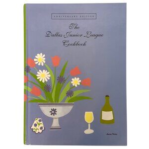 The Dallas Junior League Cookbook Texas Recipes Hardcover 2003 Sixth Printing